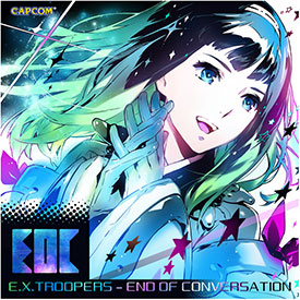 【アルバム】E.X.TROOPERS - END OF CONVERSATION