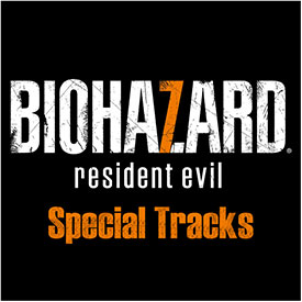 yAozBIOHAZARD 7 RESIDENT EVIL Special Tracks